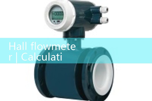 Hall flowmeter